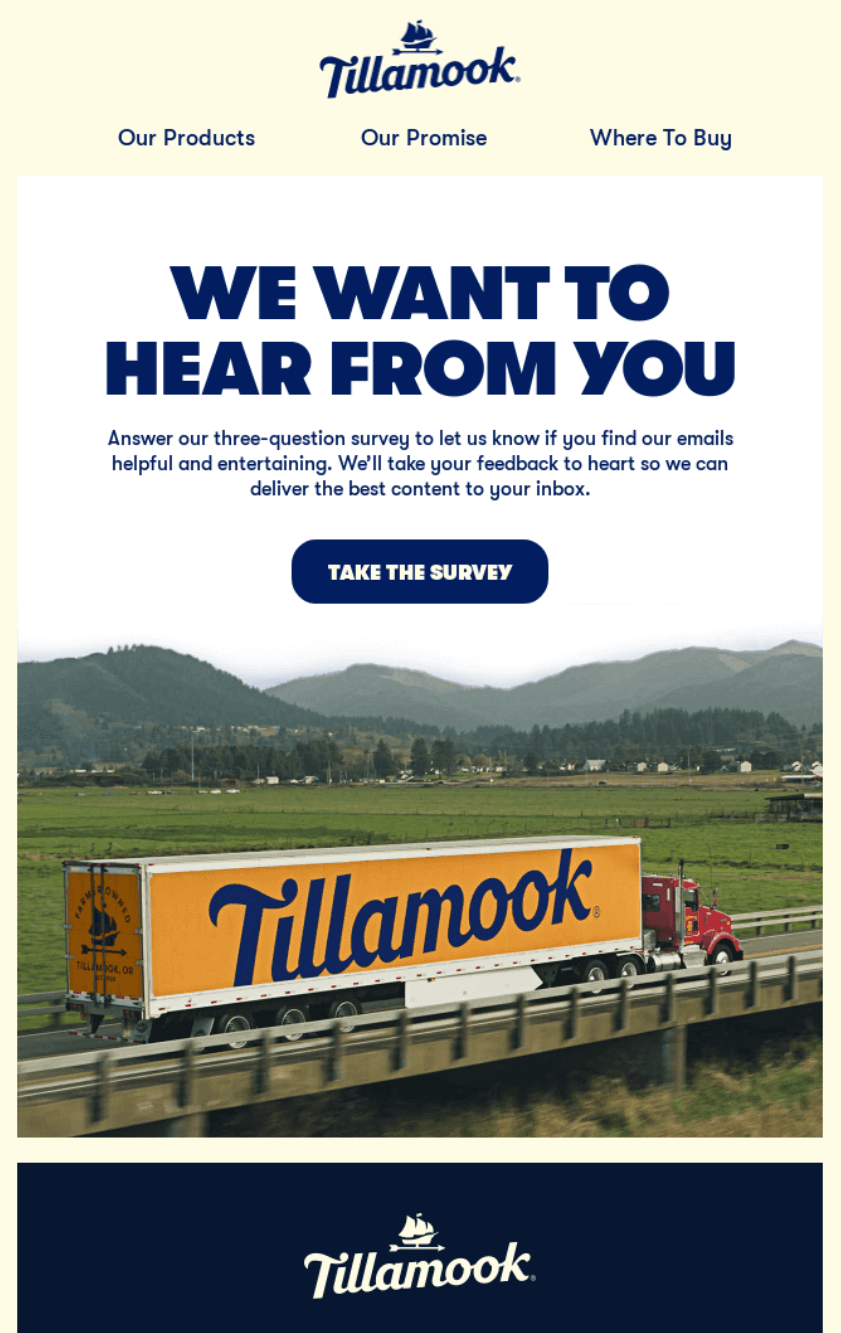 Email marketing campaign: Tillamook email with a banner saying We want to hear from you encouraging readers to take a survey, above a photo of a Tillamook truck driving on a highway with mountains in the background.